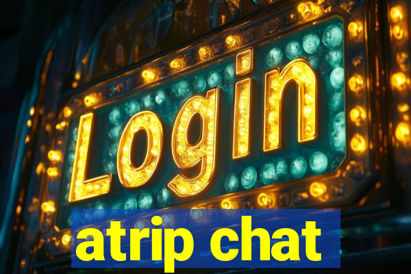 atrip chat